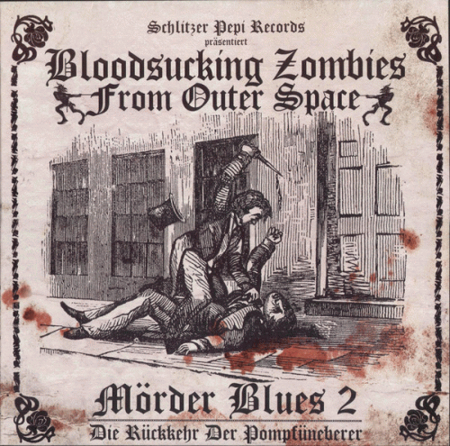 Bloodsucking Zombies From Outer Space : Mörder Blues 2 - Die Rückkehr Der Pompfüneberer